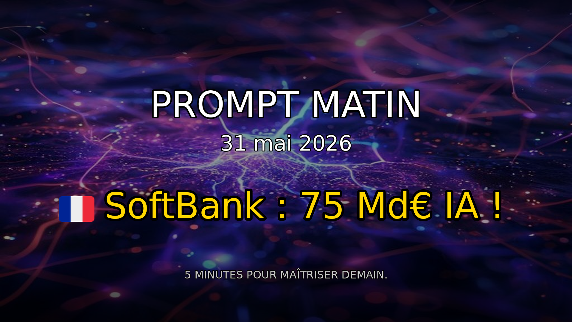 🚨 75 MILLIARDS pour l'IA ! La France choque l'Europe ? | Prompt Matin - 31 mai 2026 episode artwork